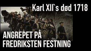 Karl XIIs angrep på Fredriksten festning [upl. by Nnel]