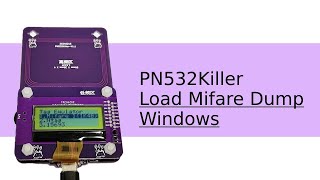 Load Mifare Classic 1k Dump to PN532Killer on Windows [upl. by Nnylg]