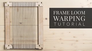 How To Warp a Frame Loom [upl. by Fransisco750]