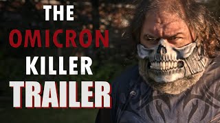 THE OMICRON KILLER Official Trailer 2024 Crime Horror Film [upl. by Nallak]