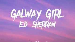 Galway GirlEd Sheeran [upl. by Norramic]