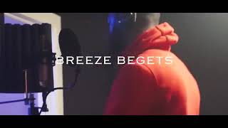 Breeze Begets  Exposing Me Freestyle [upl. by Nytnerb]