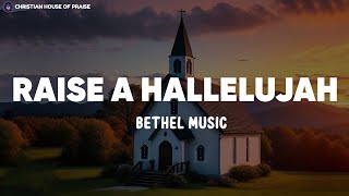 Raise A Hallelujah  Jonathan and Melissa Helser  Bethel Music Lyrics [upl. by Normac3]