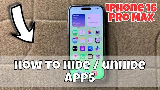 How to hide  unhide apps iphone 16 pro Max [upl. by Eirallam]