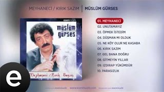 Meyhaneci Müslüm Gürses Official Audio meyhaneci müslümgürses  Esen Müzik [upl. by Naujtna]