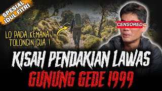 KESAKSIAN NYATA PENDAKIAN LAWAS GUNUNG GEDE 1999  BIKIN MERINDING [upl. by Pulling]