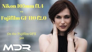 Nikon 105mm f14 Lens vs Fujifilm 110mm f20 Lens on the Fujifilm GFX 50s  Adapted Lens series [upl. by Hpejsoj]