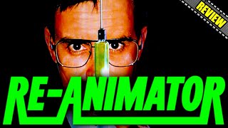 ReAnimator  Movie Review [upl. by Aeneg974]