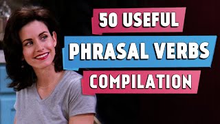 50 Most Useful PHRASAL VERBS  Compilation [upl. by Ahsieken644]