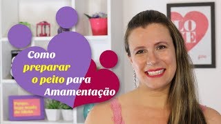 Como preparar o peito para amamentação [upl. by Ellenej]