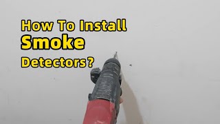 How to Install Smoke Detector？And How do Smoke Detectors Work [upl. by Eceirehs]