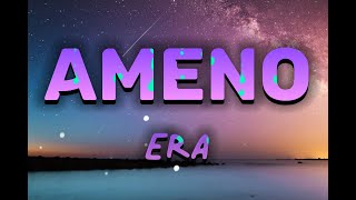 ERA  AmenoEnglish TranslatedLyrics [upl. by Eissed]