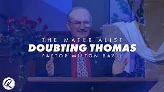 The Materialist Doubting Thomas  April 25 2021  Pastor Milton Basil  Rosewood Church [upl. by Hales]