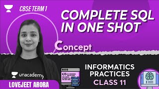 Complete SQL in One Shot  CBSE Term 2  Informatics Practices Class 11  Lovejeet Arora [upl. by Sanferd]