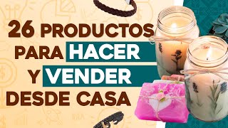 🤑 26 Cosas que Puedes Hacer y Vender desde Casa ✅ Ganar Dinero con Manualidades [upl. by Arihsaj126]