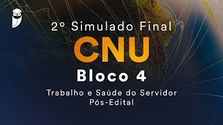 2º Simulado Final CNU – Bloco 4  Trabalho e Saúde do Servidor  PósEdital  Correção [upl. by Nnaycart747]