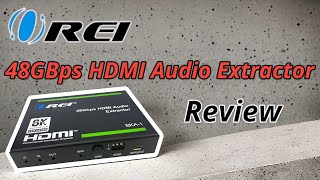 Orei 48 Gbps HDMI Audio Extractor Review [upl. by Adil]