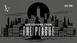 Life lessons from The Plague by Albert Camus [upl. by Jorry]