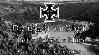 German Patriotic Song Die Wacht am Rhein [upl. by Alle]