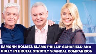 Eamonn Holmes Slams Phillip Schofield amp Holly in Brutal Strictly Scandal Showdown [upl. by Nakada436]