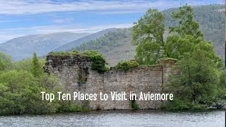 Top Ten Places to Visit in Aviemore [upl. by Conny]