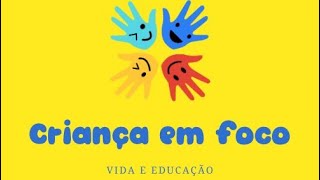 PROJETO INTEGRADOR Criança em foco Vida e Educação [upl. by Sabrina240]