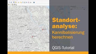 Standortanalyse Kannibalisierung zweier Standorte berechnen mit QGIS Plugin Tutorial [upl. by Asyar]