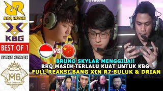 REAKSI XINNN R7 DRIAN BULUK RRQ VS KBG  FULL REACTION STREAMER M6 WORLD CHAMPIONSHIP 2024 [upl. by Llohcin]