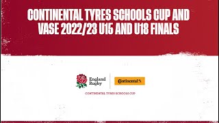 LIVE  Continental Tyres Schools Cup and Vase 202223 U15 and U18 Finals [upl. by Agnot]