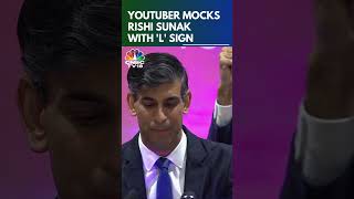 UK General Elections 2024 YouTuber Mocks Rishi Sunak Holds L Sign Behind Him  N18G  CNBC TV18 [upl. by Isteb671]