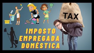 Quanto de imposto eu pago para ter uma EMPREGADA DOMESTICA [upl. by Ludvig]