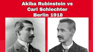 Epic And Historic  Akiba Rubinstein vs Carl Schlechter Berlin 1918 [upl. by Alphonse]