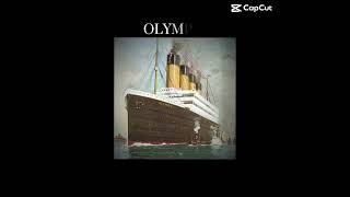 olympic titanic RMSTitanic1106 britannic [upl. by Elle]