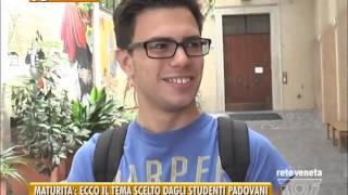 PADOVA TG  17062015  MATURITA’ ECCO IL TEMA SCELTO DAGLI STUDENTI PADOVANI [upl. by Ainomar732]