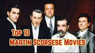 Top 10 Martin Scorsese Movies [upl. by Narot]