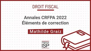 Annales CRFPA 2022  Droit fiscal [upl. by Trude]