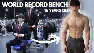 I Beat The WORLD RECORD Bench Press At 16 Years Old [upl. by Rehpotsirhc]