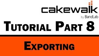 Cakewalk by BandLab Tutorial Part 8 – Master Channel and Exporting [upl. by Tratner628]