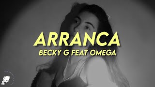 Becky G  Arranca LetraLyrics ft Omega [upl. by Stewardson]