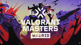 FIL 2024 VALORANT Masters Madrid — Groups — Day 3 [upl. by Shina]