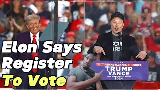 Elon Musk Calls On Americans To Register To Vote Will It Work My Reaction [upl. by Ahouh223]