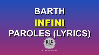 BARTH  INFINI  Paroles  LYRICS [upl. by Elum288]