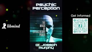 Psychic Perception The Magic of Extrasensory Power by Joseph Murphy  Free Audio Books [upl. by Fariss]