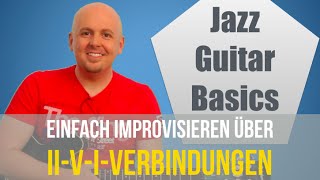 Jazz Gitarrenunterricht  IIVIVerbindung  Jazzimprovisation Gitarre [upl. by Crisey]