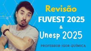 Revisão  FUVEST amp UNESP 2025  Química [upl. by Nanyk273]