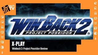 XPlay Classic  WinBack 2 Project Poseidon Review [upl. by Rudiger]