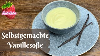 Selbstgemachte Vanillesoße  lecker cremig und einfach  Vanillesoße selber machen  BabCake [upl. by Atiuqahs744]