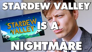 Stardew Valley Is An Absolute Nightmare  This Is Why [upl. by Waterman]