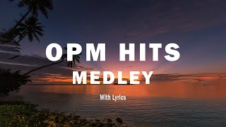 OPM HITS MEDLEY NON  STOP  Lyrics  CLASSIC OPM ALL TIME FAVORITES LOVE SONGS [upl. by Laina]