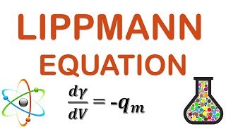 THERMODYNAMICS OF ELECTRIFIED INTERFACES  THE LIPPMANN EQUATION [upl. by Choo]